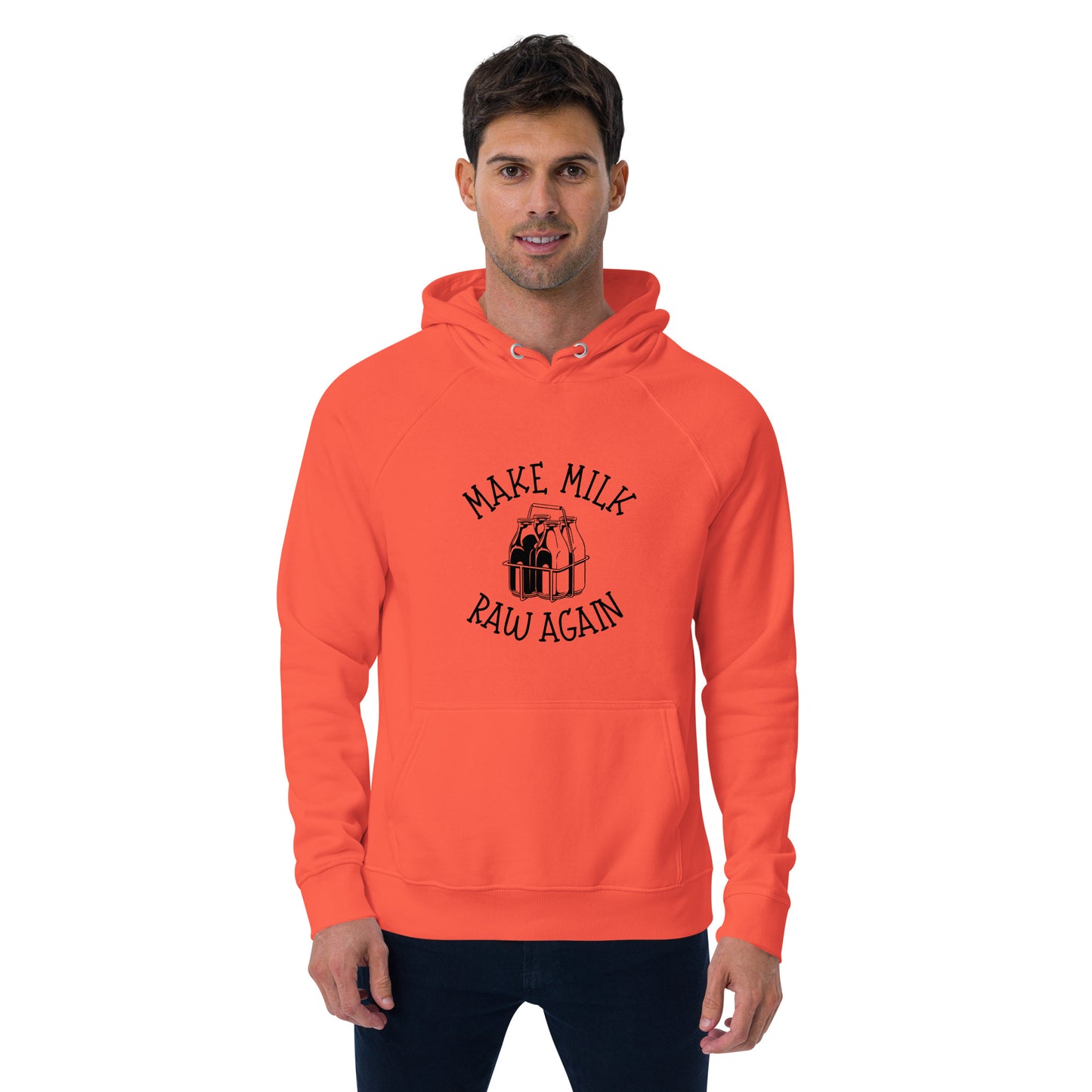 Make Milk Raw Again Unisex Hoodie