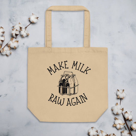 Make Milk Raw Again Tote Bag