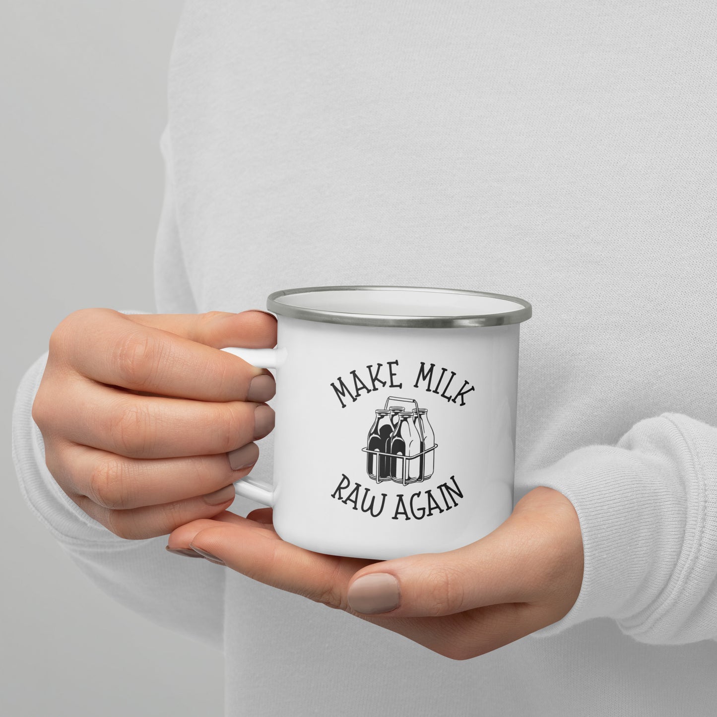 Make Milk Raw Again Enamel Mug