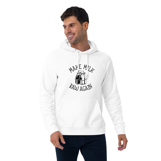 Make Milk Raw Again Unisex Hoodie